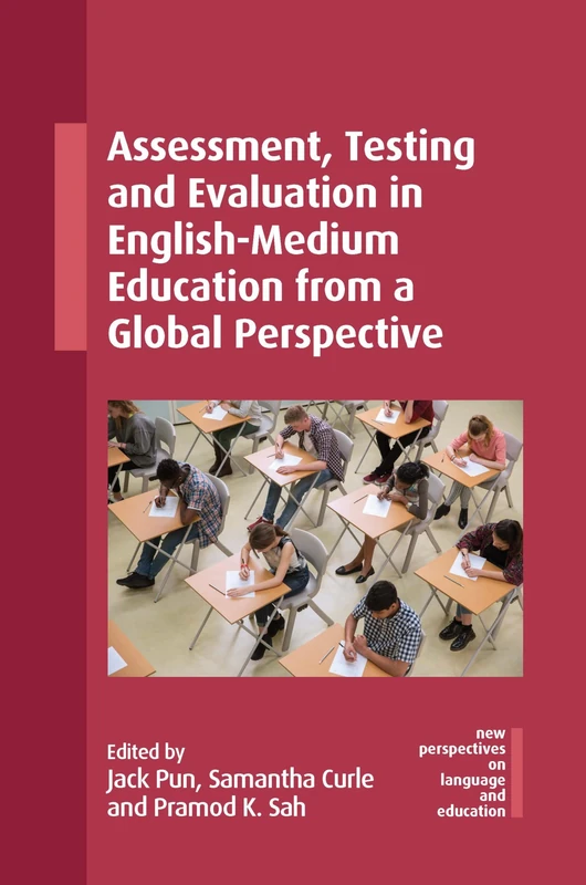 Assessment, Testing and Evaluation in English-Medium Education from a Global Perspective: 131 (New Perspectives on Language and Education)