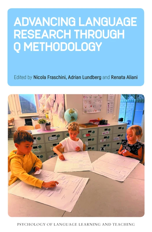 Advancing Language Research through Q Methodology: 25 (Psychology of Language Learning and Teaching)