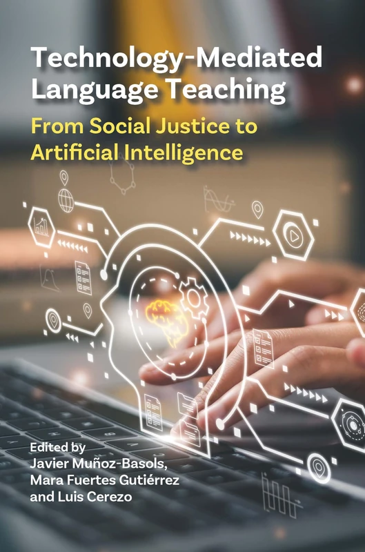 Technology-Mediated Language Teaching: From Social Justice to Artificial Intelligence