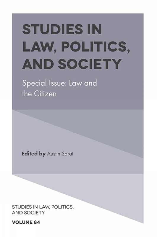Law and the Citizen: 84 (Studies in Law, Politics, and Society, 84)