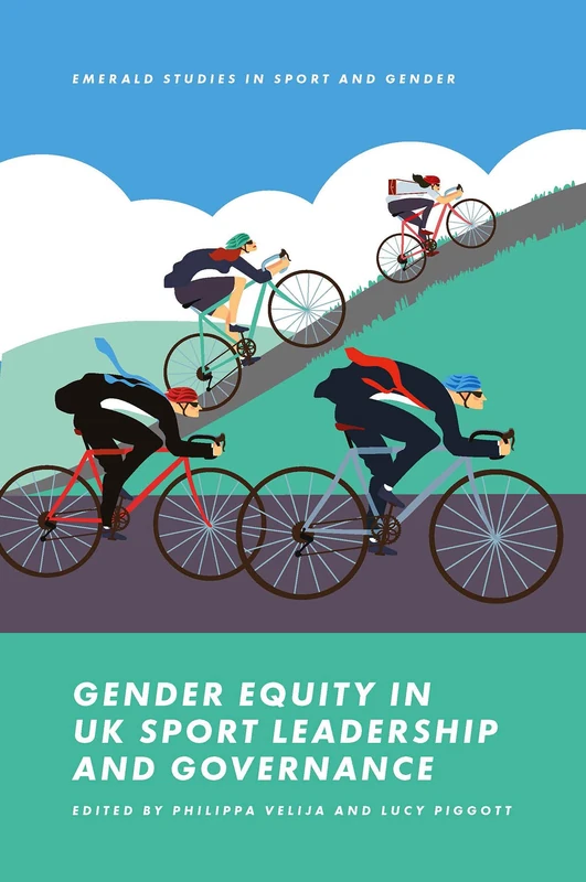 Gender Equity in UK Sport Leadership and Governance (Emerald Studies in Sport and Gender)