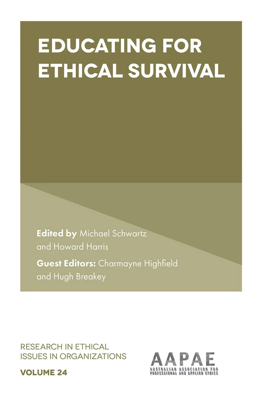 Educating For Ethical Survival: 24 (Research in Ethical Issues in Organizations, 24)