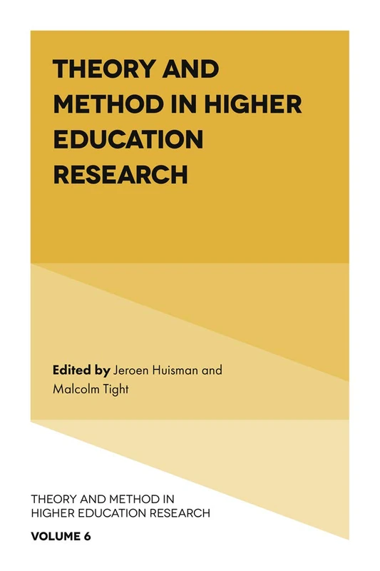 Theory and Method in Higher Education Research: 6