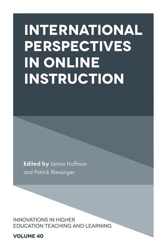 International Perspectives in Online Instruction: 40 (Innovations in Higher Education Teaching and Learning, 40)