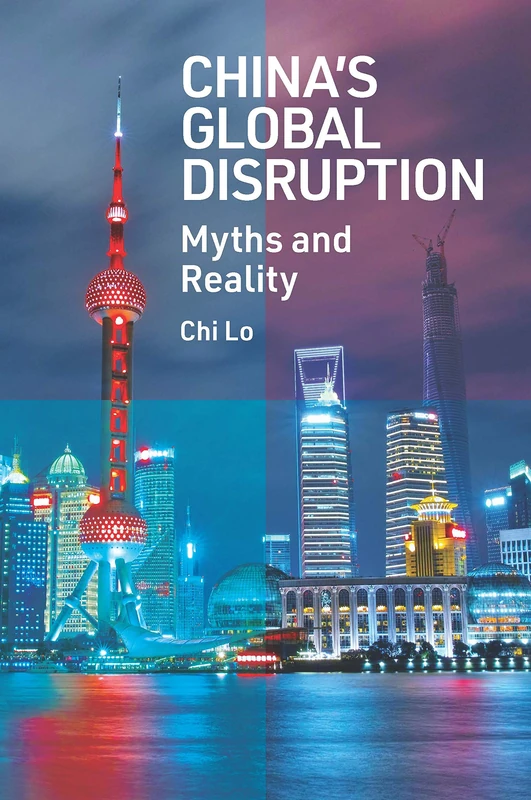 China’s Global Disruption: Myths and Reality