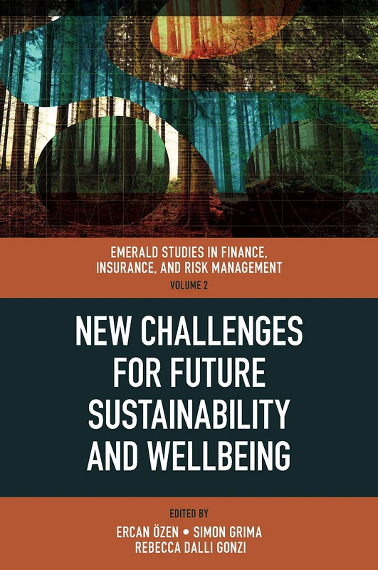 New Challenges for Future Sustainability and Wellbeing: 2 (Emerald Studies in Finance, Insurance, And Risk Management, 2)
