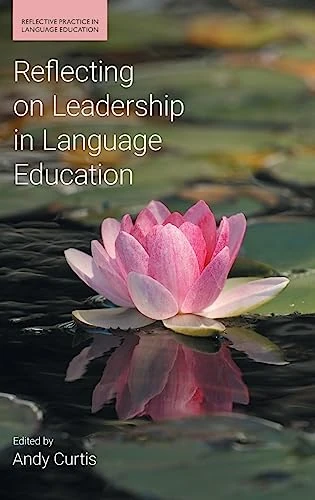 Reflecting on Leadership in Language Education (Reflective Practice in Language Education)