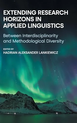 Extending Research Horizons in Applied Linguistics: Between Interdisciplinarity and Methodological Diversity
