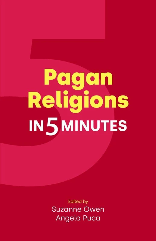 Pagan Religions in Five Minutes (Religion in 5 Minutes)