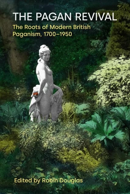 The Pagan Revival: The Roots of Modern British Paganism, 1700-1950 (Contemporary and Historical Paganism) - Image 1