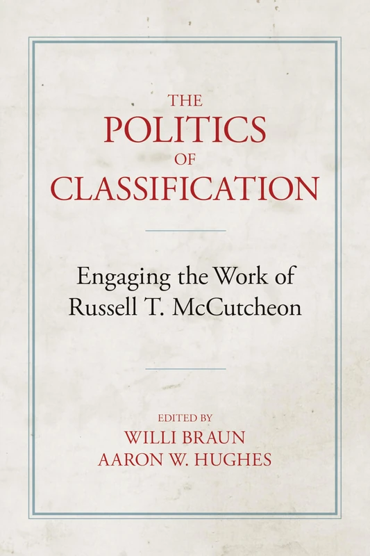 The Politics of Classification: Engaging the Work of Russell McCutcheon