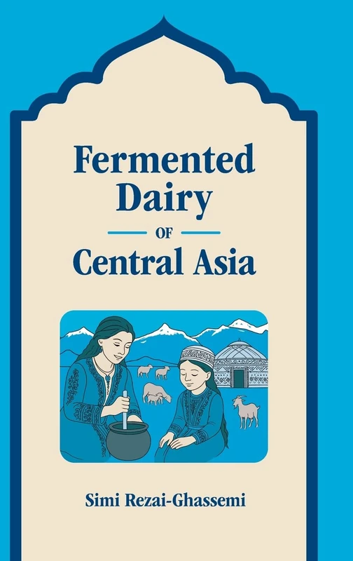 Fermented Dairy of Central Asia