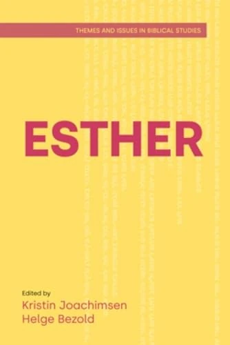Esther (Themes and Issues in Biblical Studies)