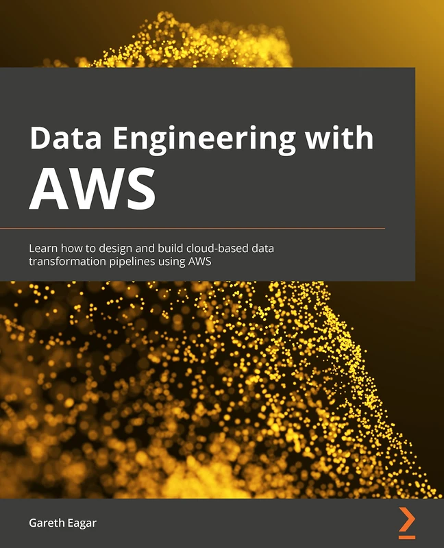Data Engineering with AWS: Learn how to design and build cloud-based data transformation pipelines using AWS