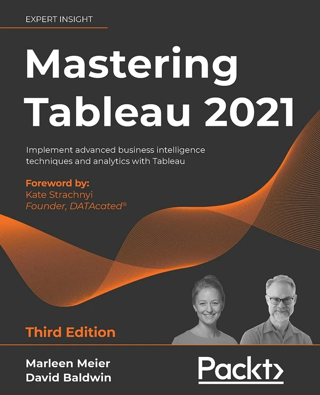 Mastering Tableau 2021: Implement advanced business intelligence techniques and analytics with Tableau - Image 1