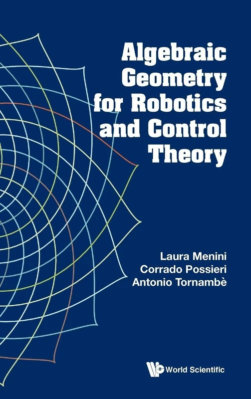 Algebraic Geometry For Robotics And Control Theory - Image 1