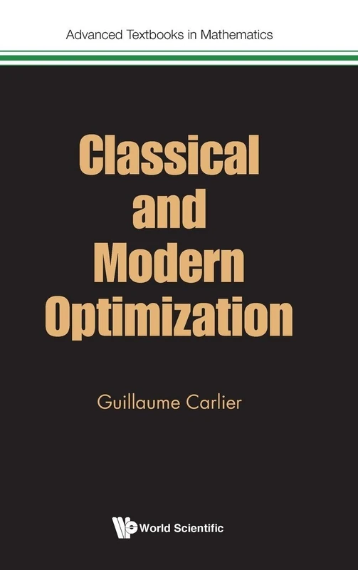 Classical And Modern Optimization: 0 (Advanced Textbooks In Mathematics)