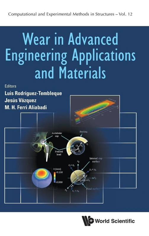 Wear In Advanced Engineering Applications And Materials: 12 (Computational And Experimental Methods In Structures)