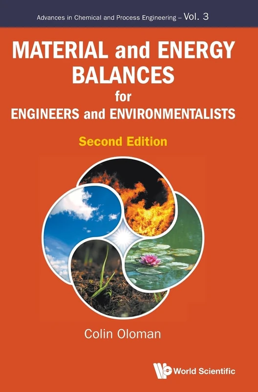 Material And Energy Balances For Engineers And Environmentalists: Second Edition: 3 (Advances in Chemical and Process Engineering) - Image 1