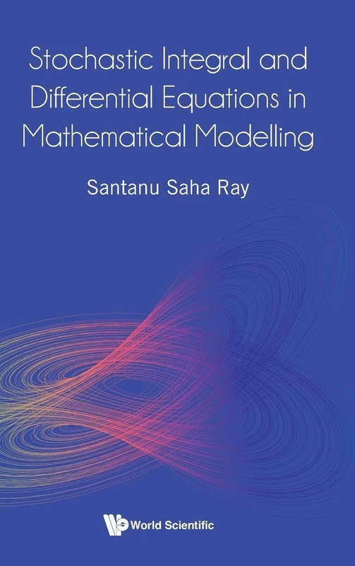 Stochastic Integral And Differential Equations In Mathematical Modelling