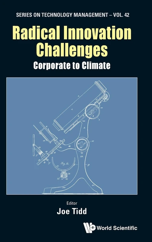 Radical Innovation Challenges: Corporate To Climate: 42 (Series On Technology Management)
