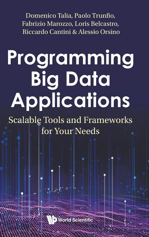 Programming Big Data Applications: Scalable Tools And Frameworks For Your Needs - Image 1