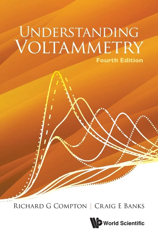 Understanding Voltammetry (Fourth Edition)