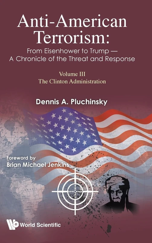World Scientific Anti-American Terrorism - Clinton Administration