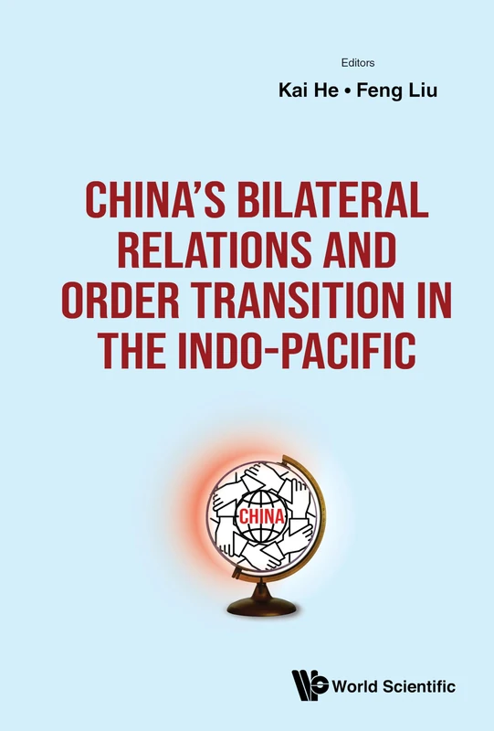 China's Bilateral Relations And Order Transition In The Indo-pacific