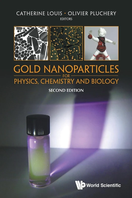 Gold Nanoparticles for Physics, Chemistry and Biology: Second Edition