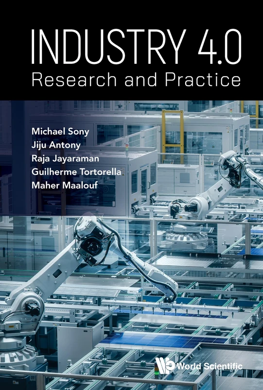 World Scientific Industry 4.0: Research And Practice Book