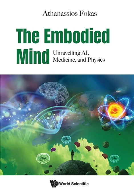 World Scientific - The Embodied Mind: AI, Medicine, and Physics