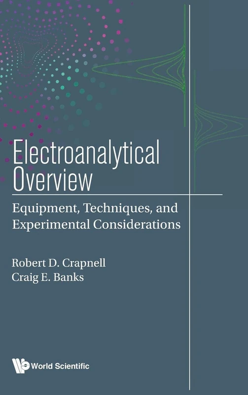 Electroanalytical Overview: Equipment, Techniques, And Experimental Considerations