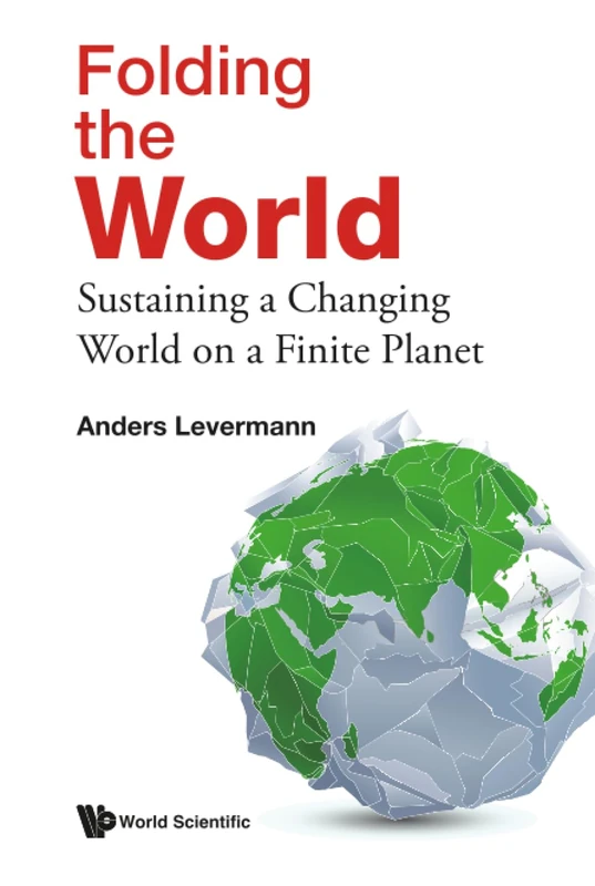 Folding The World: Sustaining A Changing World On A Finite Planet