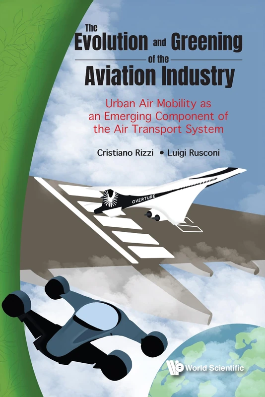 THE EVOLUTION AND GREENING OF THE AVIATION INDUSTRY: URBAN AIR MOBILITY AS AN EMERGING COMPONENT OF THE AIR TRANSPORT SYSTEM