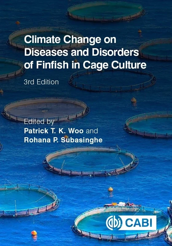 Climate Change on Diseases and Disorders of Finfish in Cage Culture (Cabi Climate Change and Fish Health)