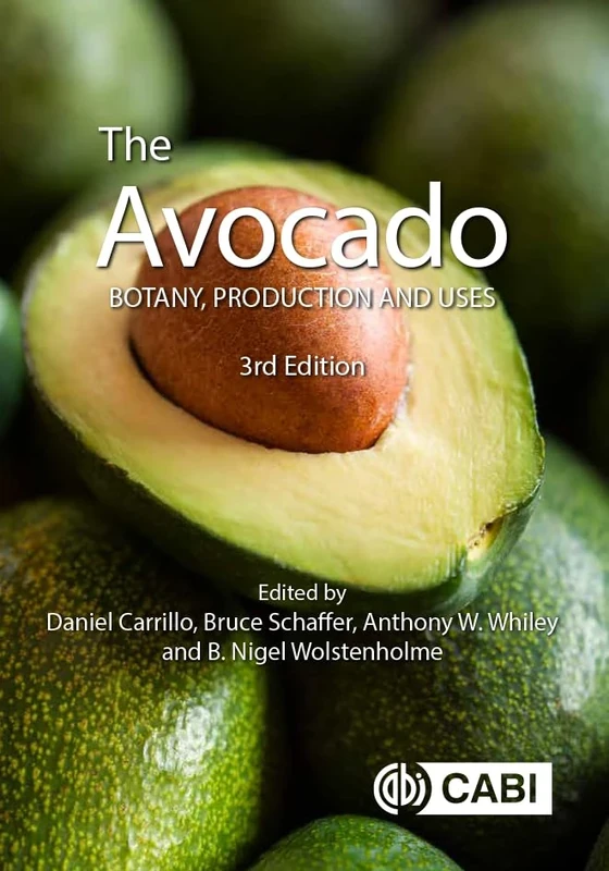 The Avocado: Botany, Production and Uses