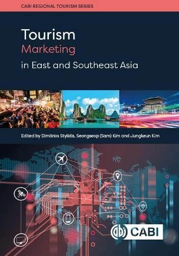 Tourism Marketing in Southeast and East Asia (Cabi Regional Tourism) (CABI Regional Tourism Series)