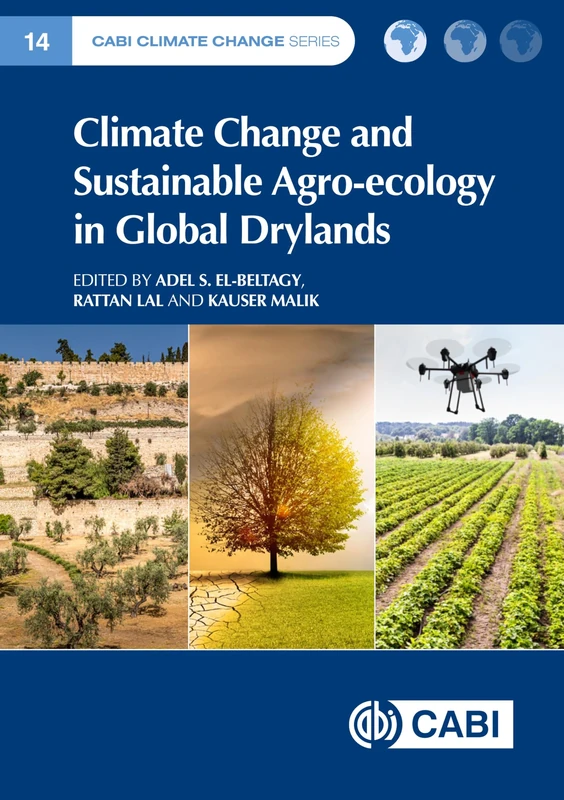 Climate Change and Sustainable Agro-ecology in Global Drylands (CABI Climate Change Series): 14