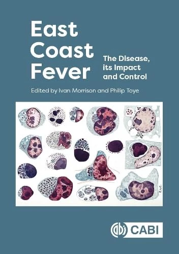East Coast Fever: The Disease, its Impact and Control