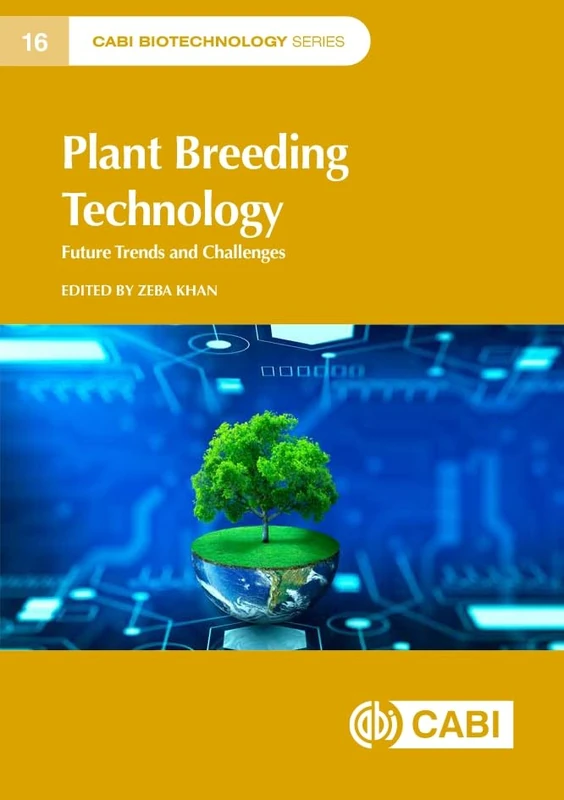 Plant Breeding Technology: Future Trends and Challenges (CABI Biotechnology Series)