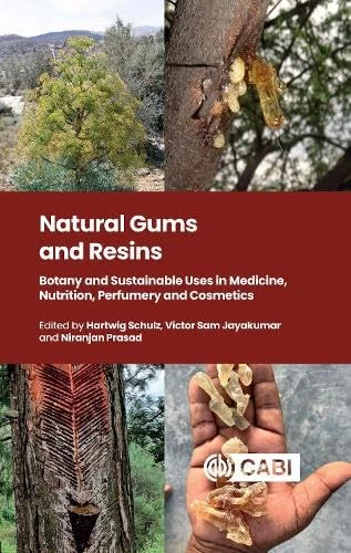 Natural Gums and Resins: Botany and Sustainable Uses in Medicine, Nutrition, Perfumery and Cosmetics