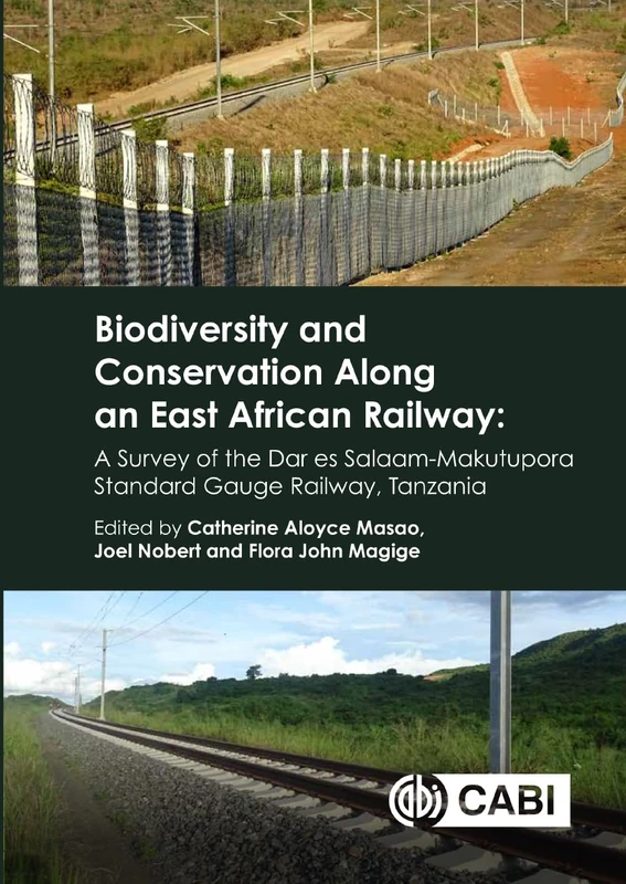 Biodiversity and Conservation Along an East African Railway: A Survey of the Dar es Salaam-Makutupora Standard Gauge Railway, Tanzania