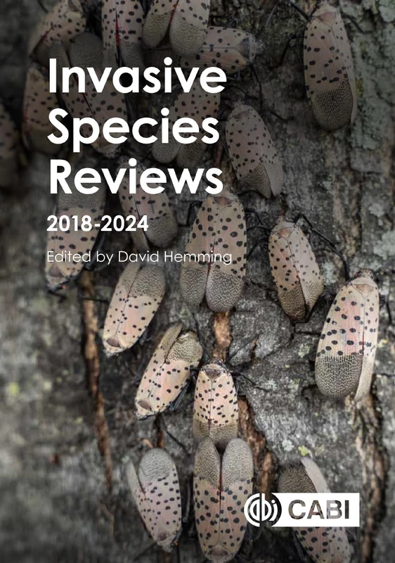 Cabi Invasive Species Reviews: 2018-2024 - Science Book