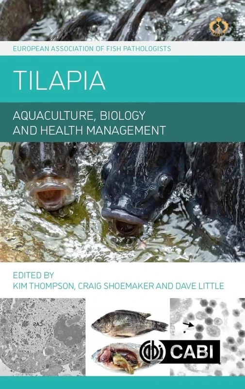 Tilapia: Aquaculture, Biology and Health Management (European Association of Fish Pathologists (EAFP))