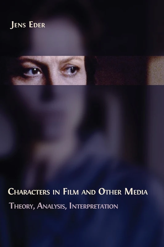 Characters in Film and Other Media: Theory, Analysis, Interpretation - Image 1