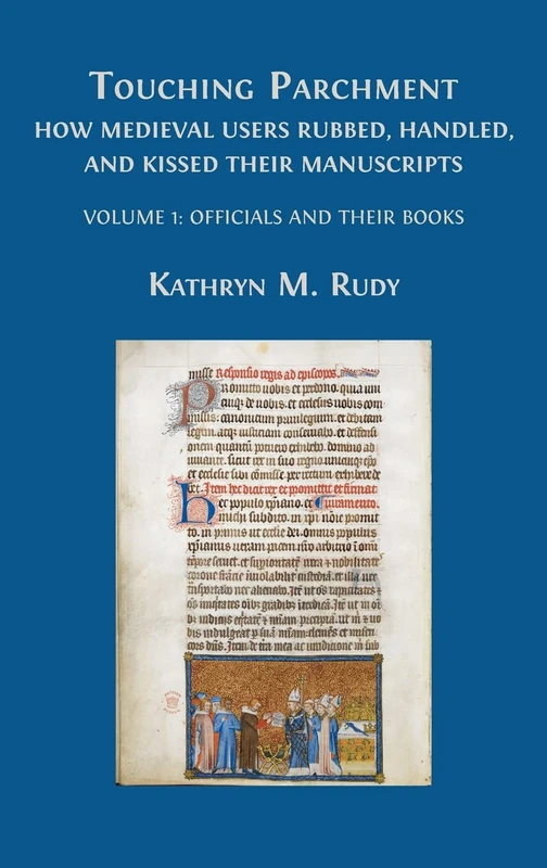 Touching Parchment: Volume 1: Officials and Their Books
