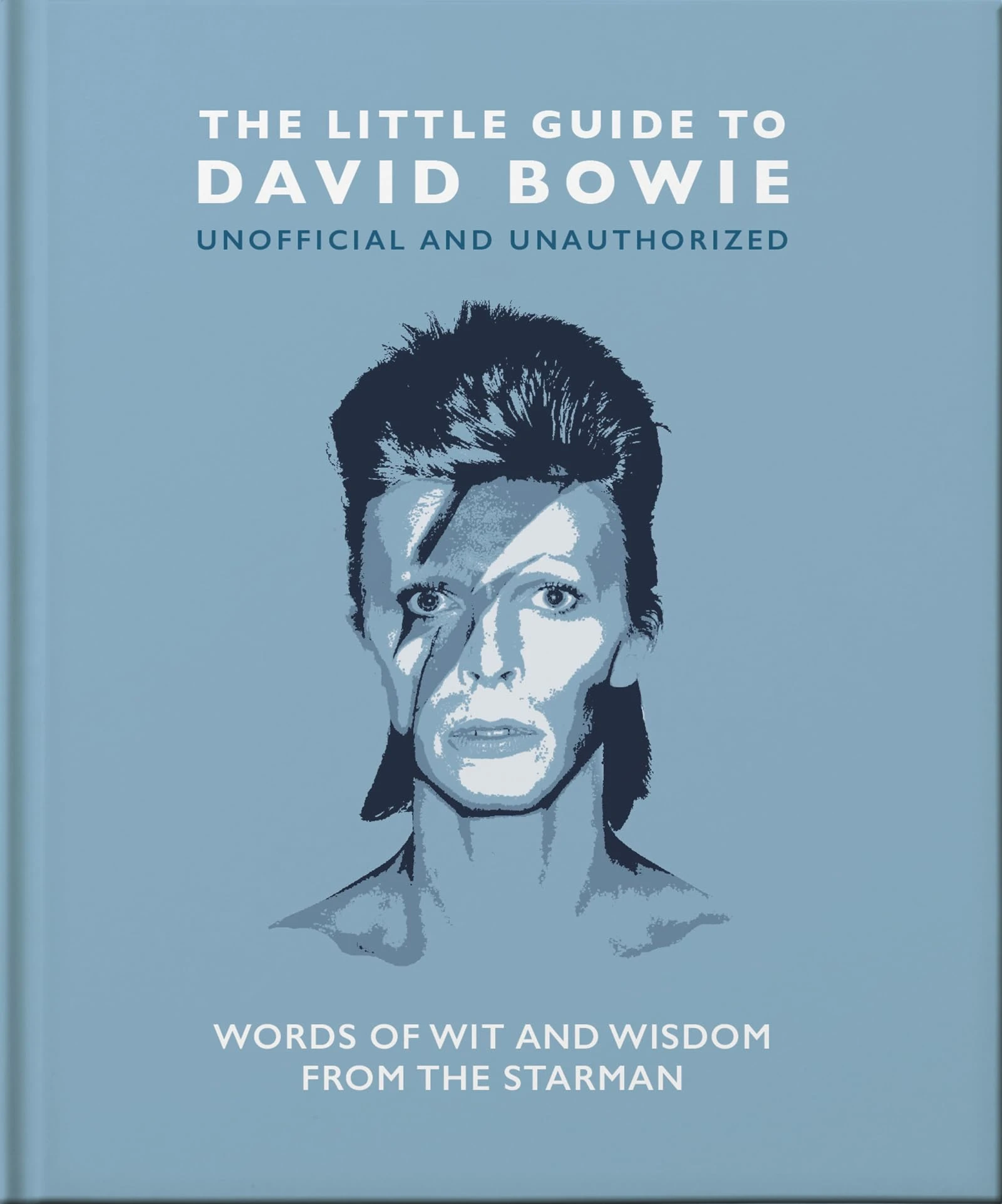 The Little Guide to David Bowie: Words of wit and wisdom from the Starman: 17 (The Little Book of...)