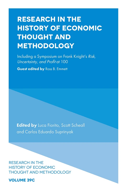 Research in the History of Economic Thought and Methodology: Including a Symposium on Frank Knight's Risk, Uncertainty, and Profit at 100: V39, Part C - Image 1