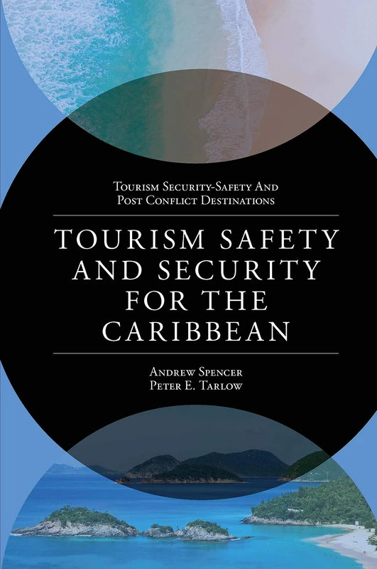 Tourism Safety and Security for the Caribbean (Tourism Security-Safety and Post Conflict Destinations) - Image 1